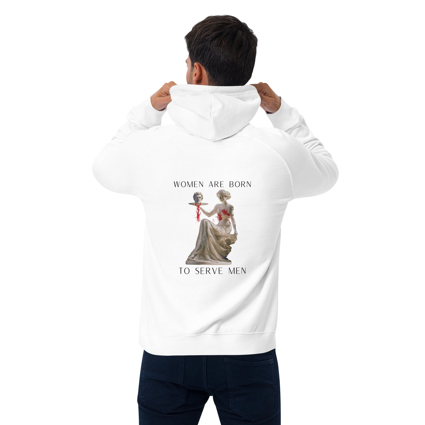 "Women Are Born To Serve Men" Hoody